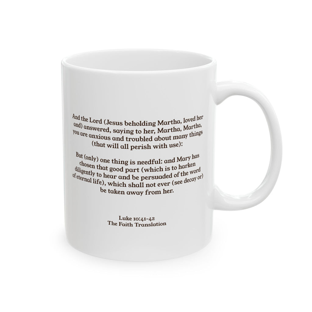 Needful Coffee Co. Ceramic Mug, featuring Luke 10:41-42 from 'The Faith Translation'
